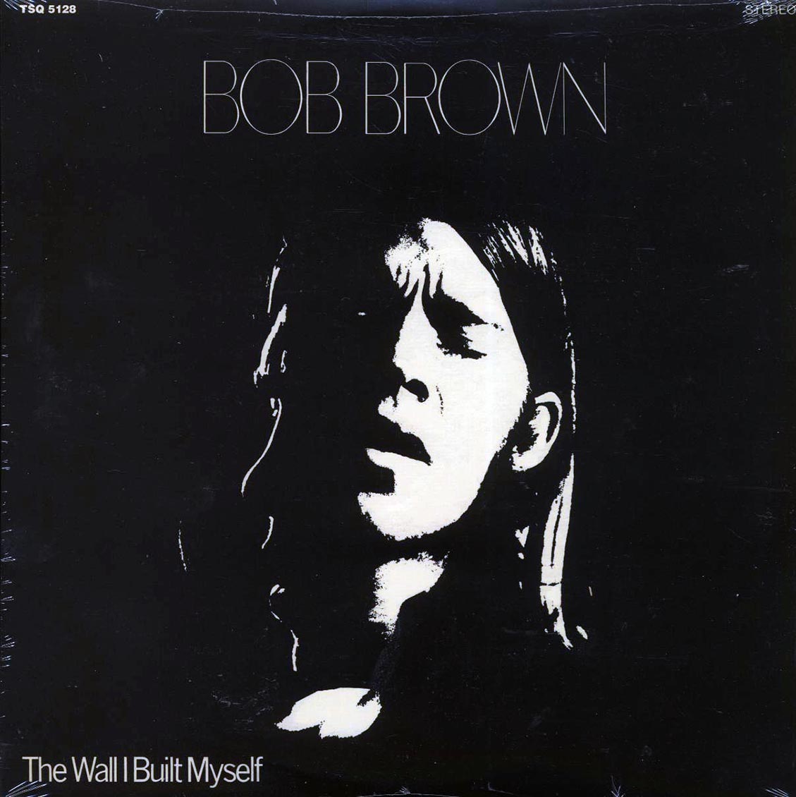 Bob Brown - The Wall I Built Myself (180g) [New Vinyl LP]