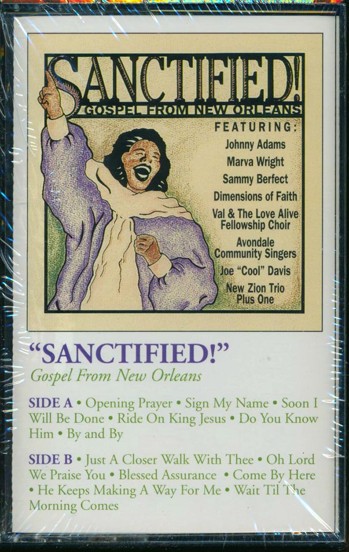 Marva Wright, Johnny Adams, New Zion Trio Plus One, Etc. - Sanctified! Gospel From New Orleans (orig. press) [New Cassette]