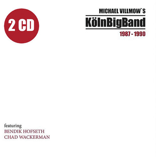 Michael Villmow / Koln Big Band - 1987-1990 [Digipak]