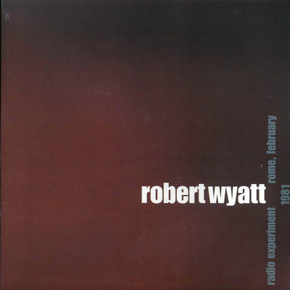Robert Wyatt - Radio Experiment Rome, February 1981 [New Vinyl LP]