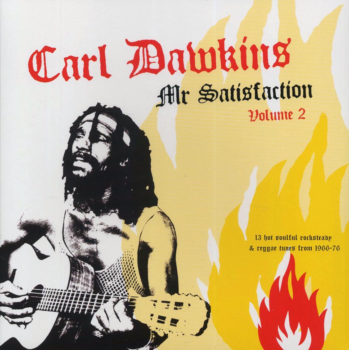 Carl Dawkins - Mr. Satisfaction Volume 2: 13 Hot Soulful Rocksteady & Reggae Tunes From 1966-1976 [New Vinyl Record LP]