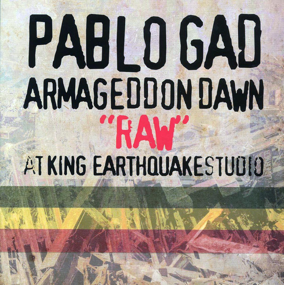 Pablo Gad - Armageddon Dawn Raw At King Earthquake Studio [New Vinyl Record LP]