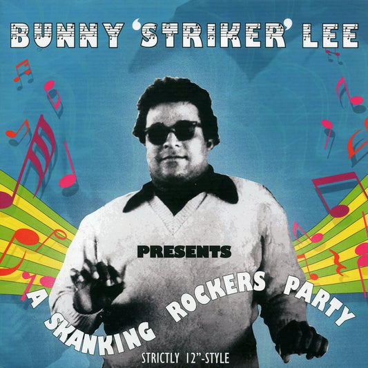 Cornell Campbell, Mighty Diamonds, Pat Kelly, Delroy Wilson, Etc. - A Skanking Rockers Party: Bunny Striker Lee (ltd. 500 copies made) (180g) [New Vinyl Record LP]