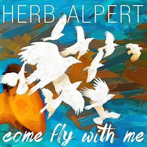 Herb Alpert - Come Fly With Me [Vinyl] [New Vinyl]