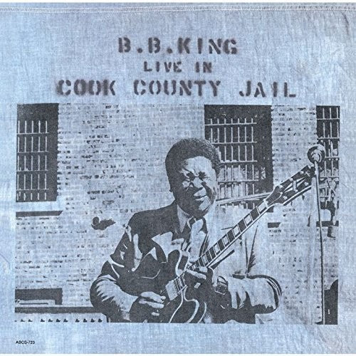 B.B. King - Live in Cook County Jail [CD]