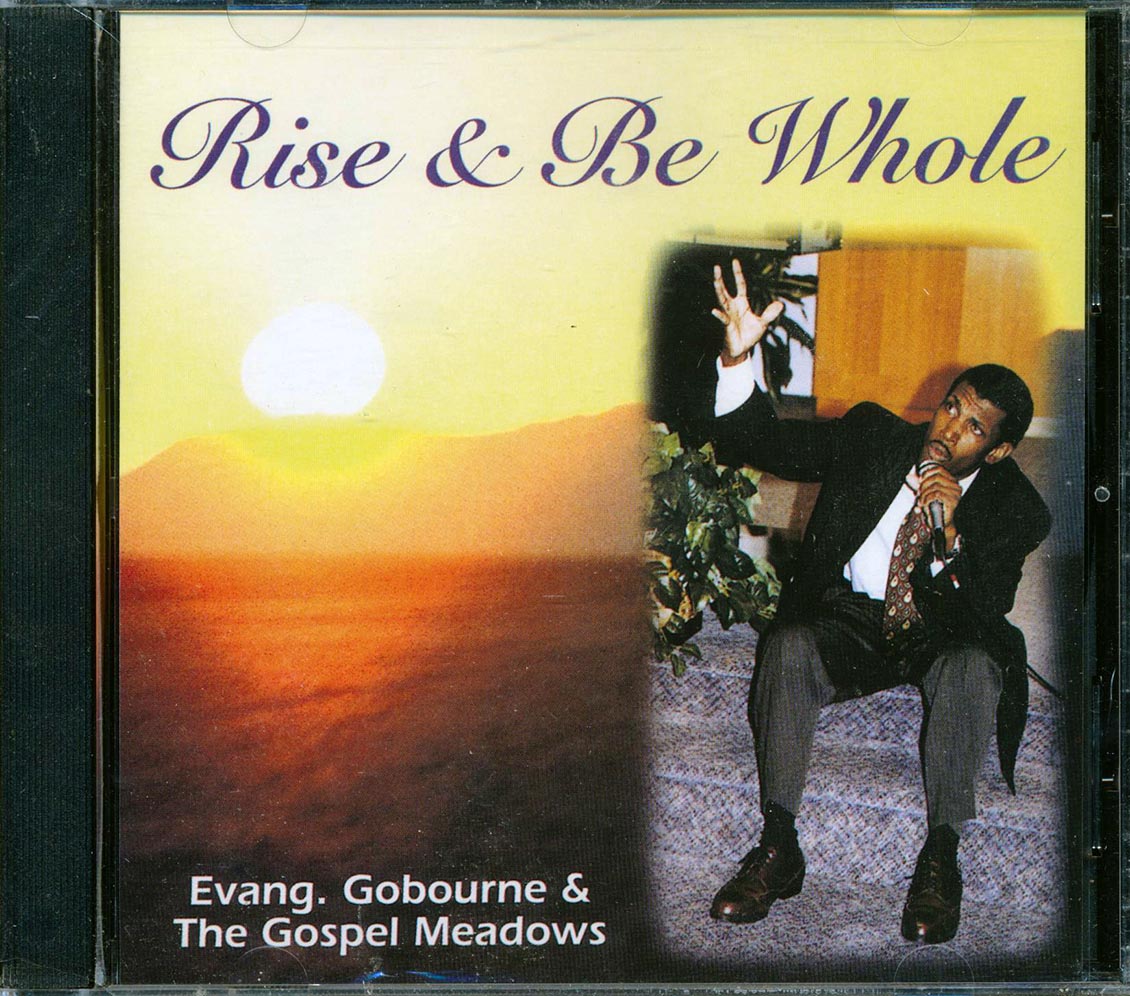 Evang. Gobourne & The Gospel Meadows - Rise & Be Whole [New CD]
