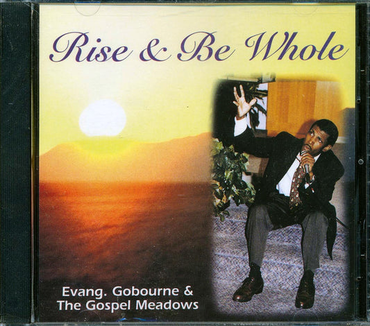 Evang. Gobourne & The Gospel Meadows - Rise & Be Whole [New CD]