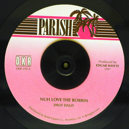 Dilly Dally - Nuh Love The Robbin  /  Version [New Vinyl 7"]