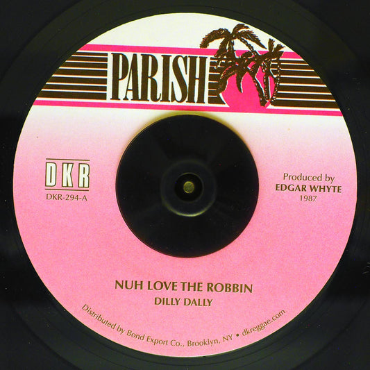 Dilly Dally - Nuh Love The Robbin  /  Version [New Vinyl Record 7" Single]