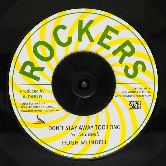 Hugh Mundell - Don't Stay Away Too Long  /  Rockers All Stars - Version [New Vinyl Record 7" Single]
