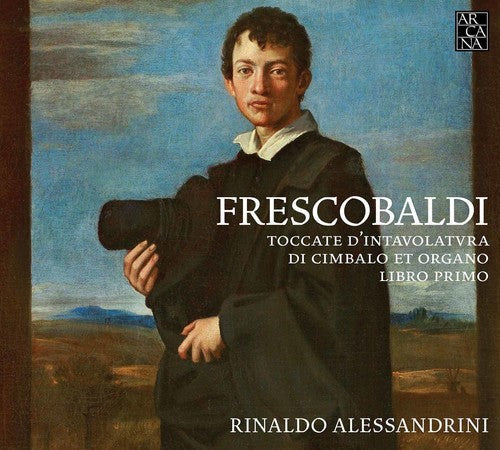 Rinaldo Alessandrini - Toccate D'intavolatura Di Cimbalo Et Organo - Libr [2 CD]