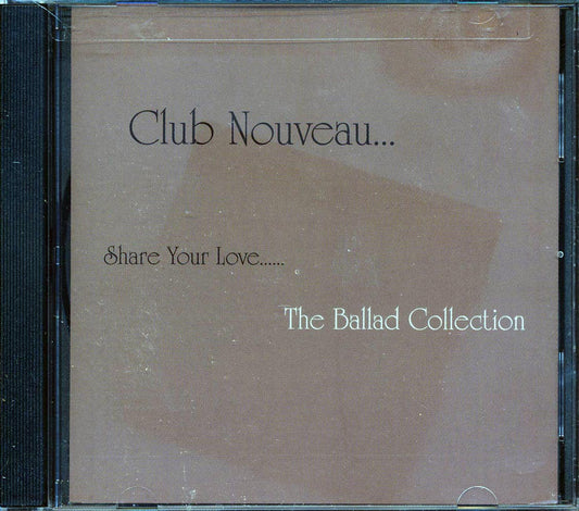 Club Nouveau - Share Your Love: The Ballad Collection [New CD]