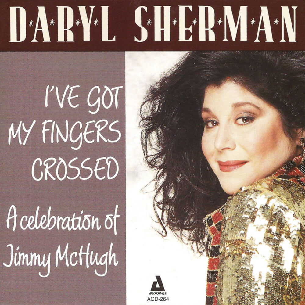 Daryl Sherman - I've Got My Fingers Crossed a Celebration to Jimmy [CD]