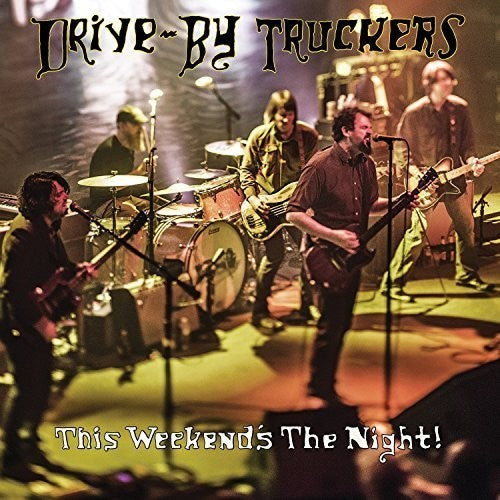 Drive-By Truckers - This Weekend's The Night: Highlights From It's Great To Be Alive! [Vinyl] Vinyl Record [New]