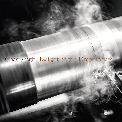 Smith / Chas Smith - Twilight of the Dreamboats Music CD