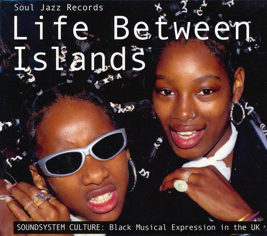 Various - Life Between Islands, Soundsystem Culture: Black Musical Expression In The UK (2xCD) [New CD]