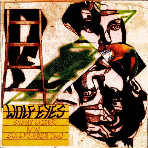 Wolf Eyes - Enemy Ladder b/w Dull Murder Two [Vinyl Single]