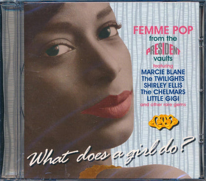 Various - What Does A Girl Do? Femme Pop From The President Vaults [New CD]