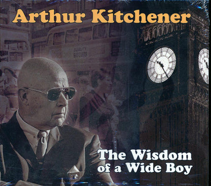 Arthur Kitchener - The Wisdom Of A Wide Boy [New CD]