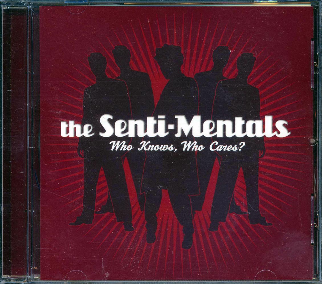 The Senti-mentals - Who Knows, Who Cares? [New CD]