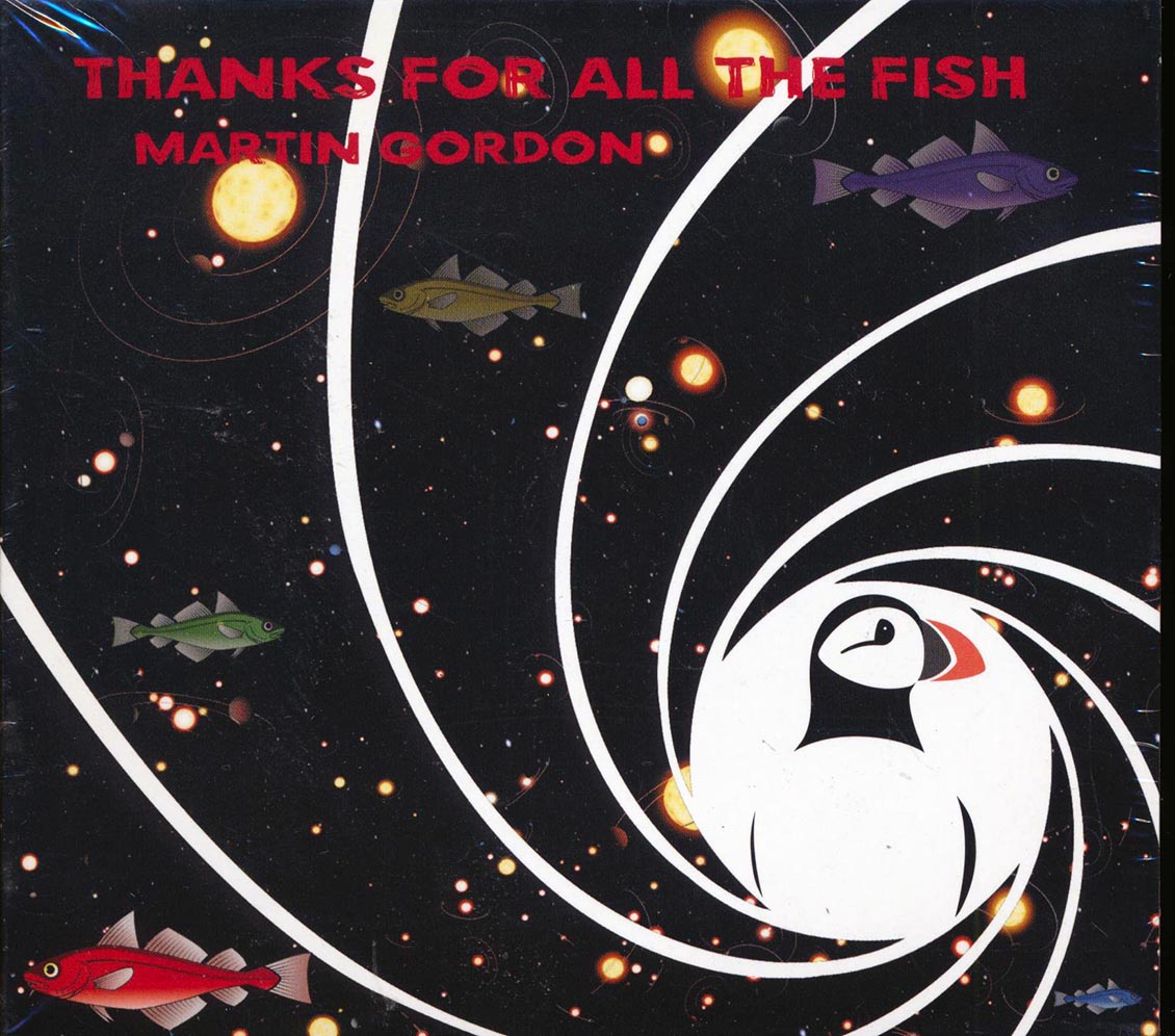 Martin Gordon - Thanks For All The Fish [New CD]