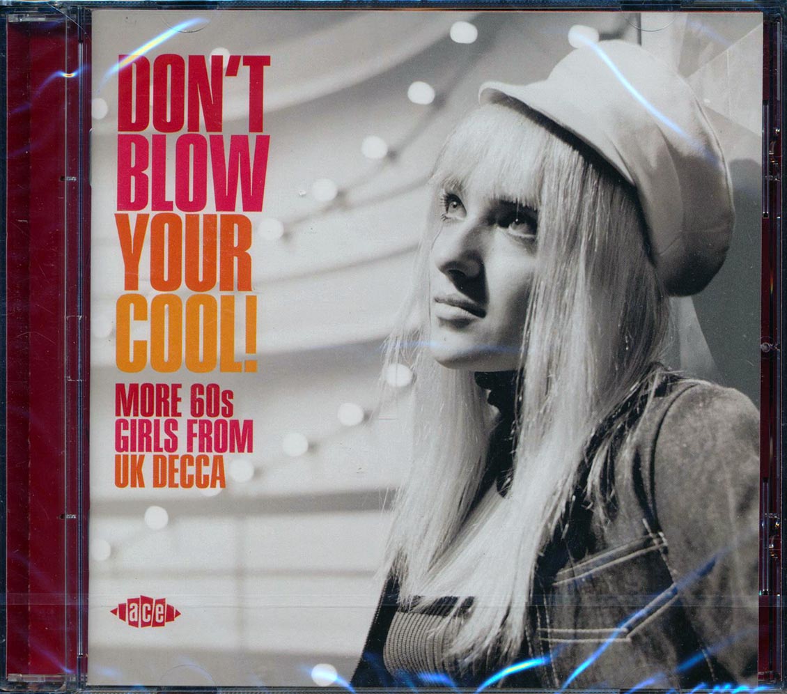 Various - Don't Blow Your Cool! More 60s Girls From UK Decca [New CD]