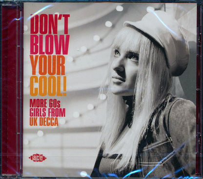 Various - Don't Blow Your Cool! More 60s Girls From UK Decca [New CD]
