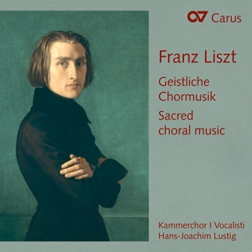 Liszt / I Vocalisti / Lustig - Sacred Choral Music [CD]
