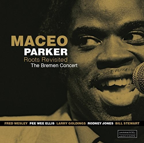 Maceo Parker - Roots Revisited: The Bremen Concert [2 CD] [New CD]