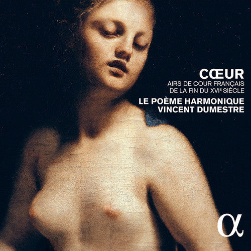 De Baulieu / Poeme Harmonique / Dumestre - French Courtly Songs from the Late 16th Century [CD]