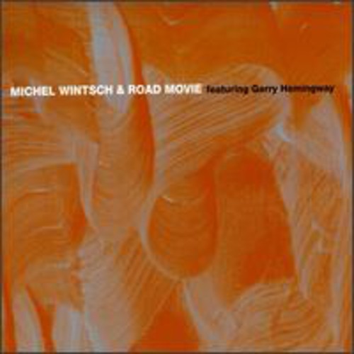 Michel Wintsch  / Hemingway,Gerry - Road Movie [CD]