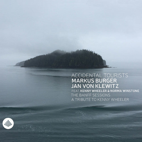 Accidental Tourists - The Banff Sessions: A Tribute to Kenny Wheeler [CD]