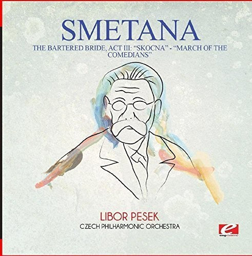 Czech Philharmonic Orchestra - Bartered Bride: Act III: Skocna - Dance of the [CD]