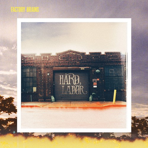 Factory Brains - Hard Labor Music CD