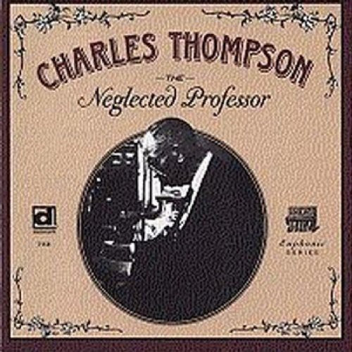 Charles Thompson - Neglected Professor [CD]