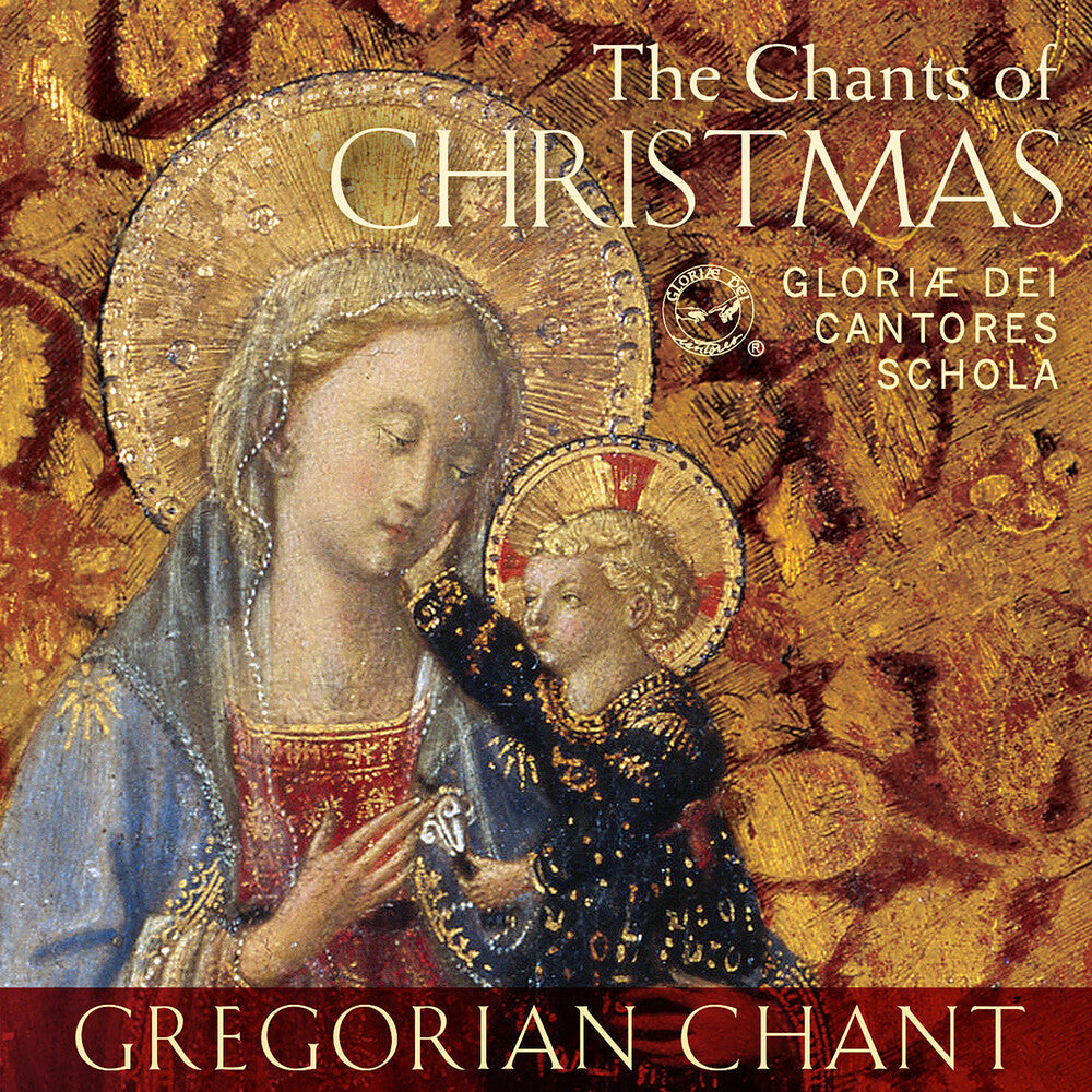 Gloriae Dei Cantores - The Chants of Christmas [CD]
