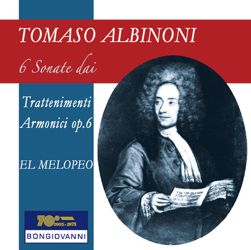 El Melopeo - Albinoni: 6 Sonate dai Trattenimenti Armonici per Camera, Op. 6 [CD]