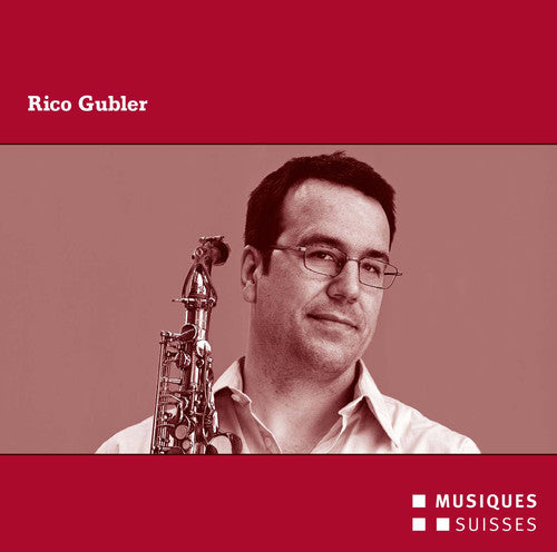 Denisov / Donatoni / Gubler / Redgate / Zuerich - Rico Gubler Als Interpret Und Komponist Music CD