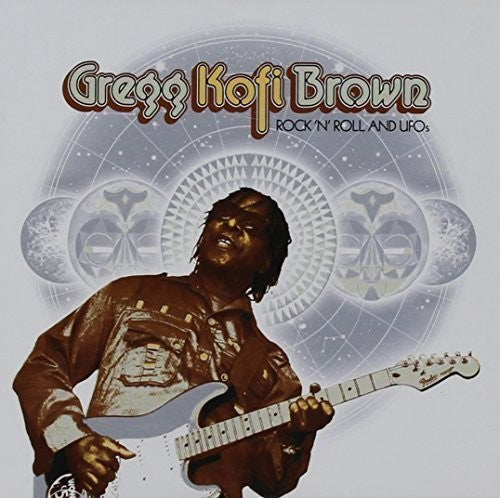 Gregg Brown Kofi - Rock N Roll And Ufo's: Gregg Kofi Brown Anthology [CD]