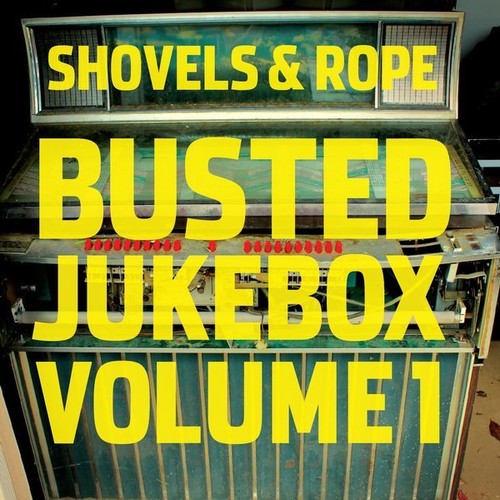 Shovels & Rope - Busted Jukebox: Volume 1 [Vinyl] [New Vinyl]