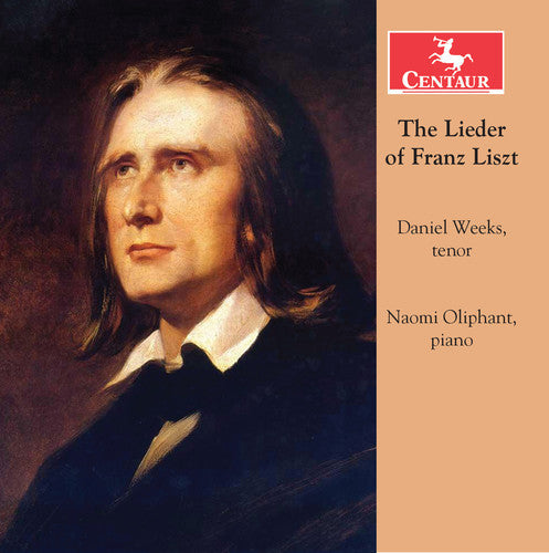 Liszt / Weeks / Oliphant - The Lieder of Franz Liszt [CD]