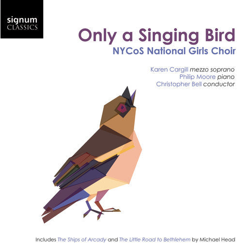 NYCoS National Girls Choir - Only a Singing Bird [CD]