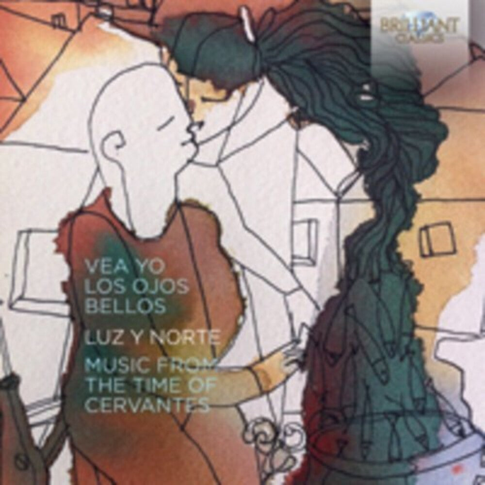 Luz - Vea yo los ojos bellos - Music From the Time of Cervantes Music CD