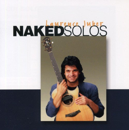 Laurence Juber - Naked Solos [2 CD]