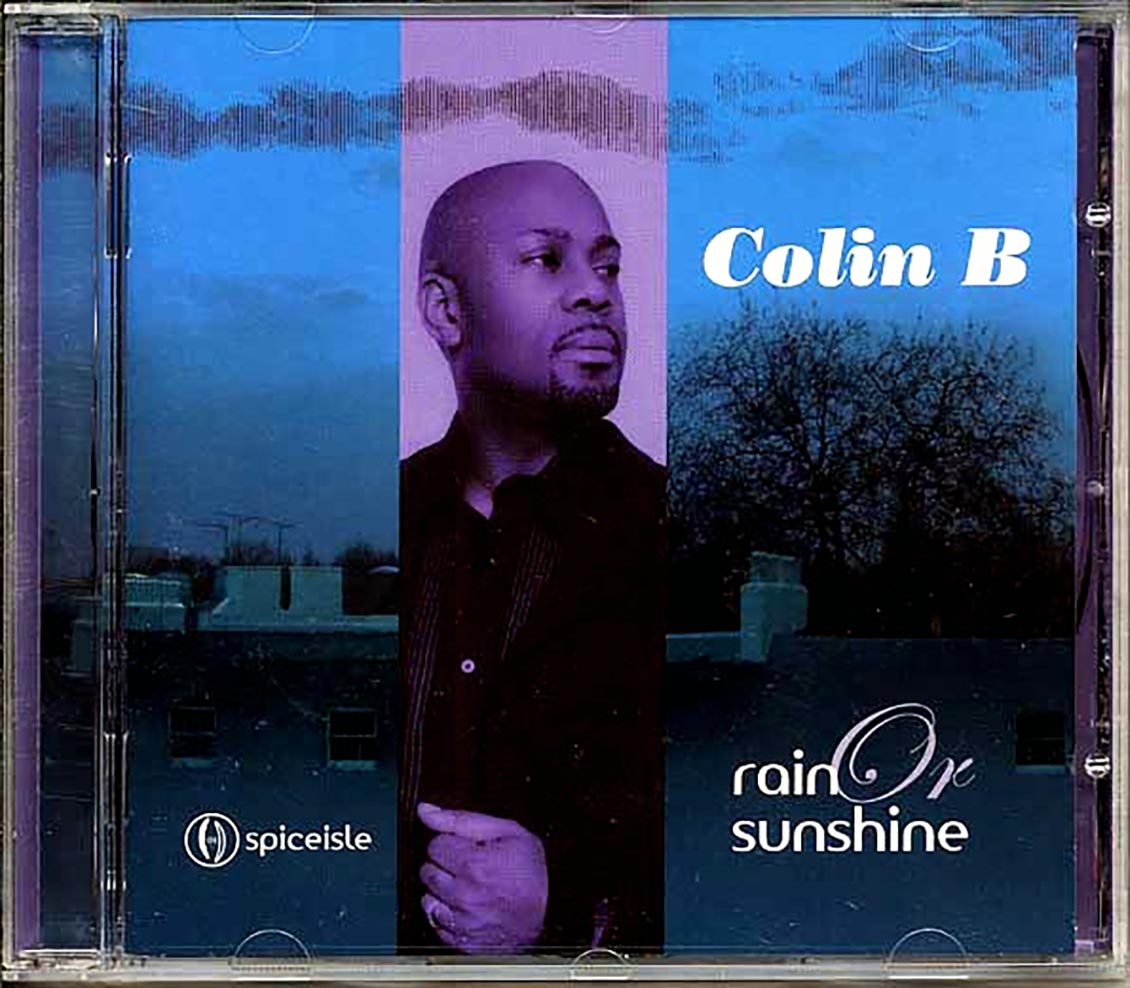Colin B - Rain Or Sunshine [New] [New CD]