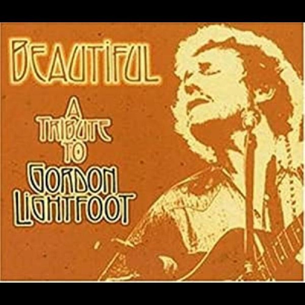 Beautiful - Beautiful: Tribute To Gordon Lightfoot / Various [CD]
