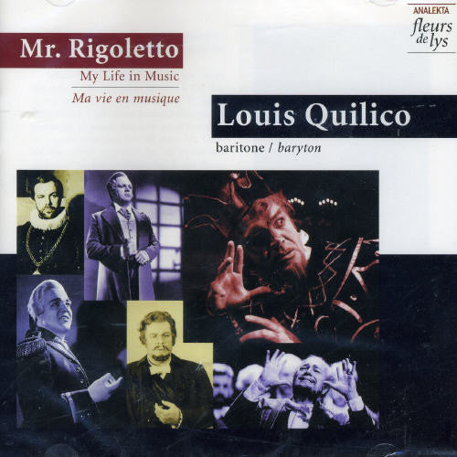 Louis Quilico - Mr Rigoletto: Ma Vie en Musique [CD]