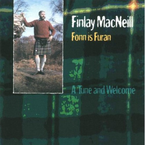 Finlay Macneill - Fonn Is Furan a Tune & Welcome [CD]