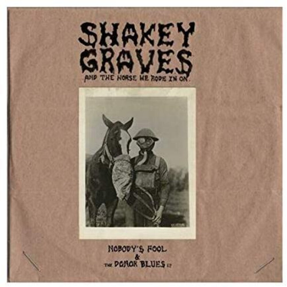Shakey Graves - Shakey Graves And The Horse He Rode In On (Nobody's Fool & The Donor B lues EP) [LP] [New Vinyl]