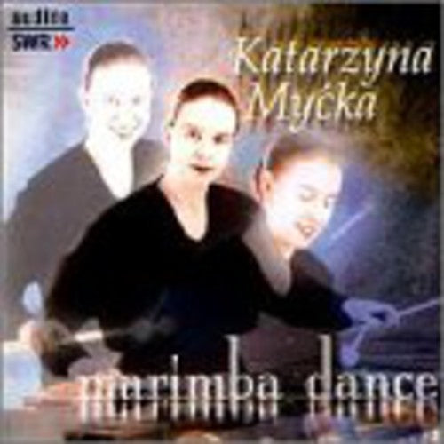 Katarzyna Mycka - Katarzyna Mycka: Marimba Dance Music CD